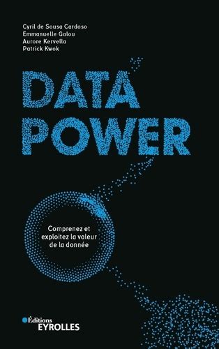 Data power: Comprenez et exploitez la valeur de la donnée